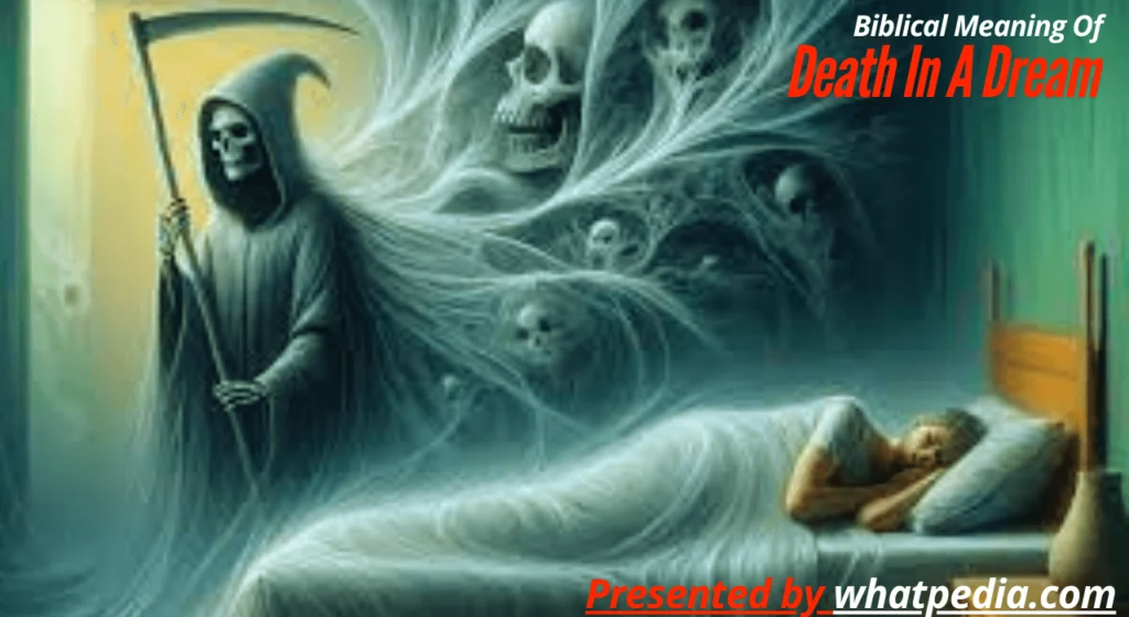 Biblical Meaning Of Death In A Dream