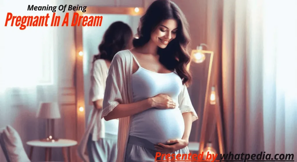 Spiritual Meaning Of Being Pregnant In A Dream