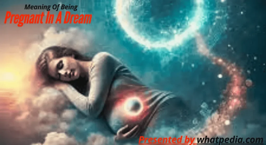 Spiritual Meaning Of Being Pregnant In A Dream 