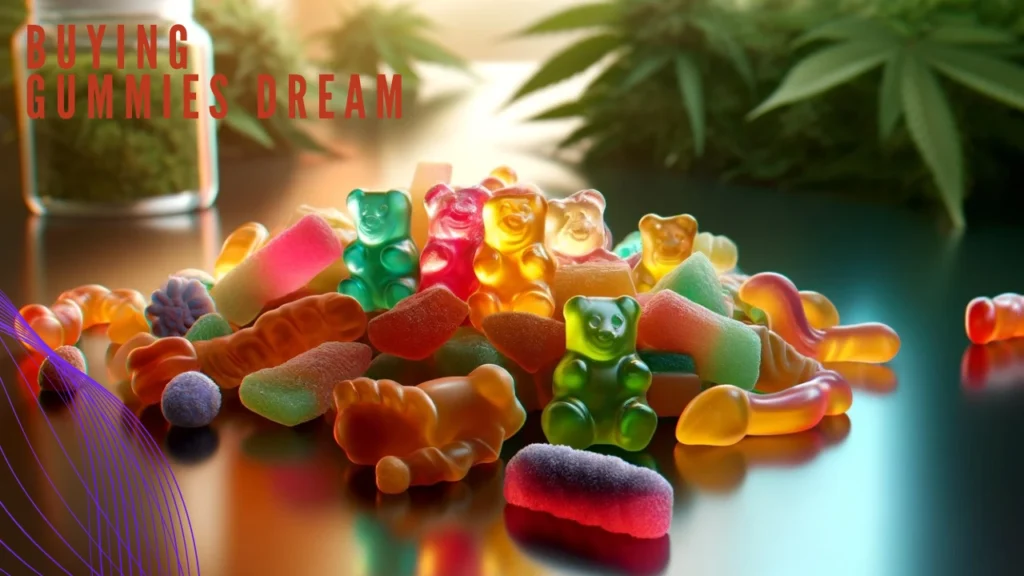 Buying Gummies Dream Meaning