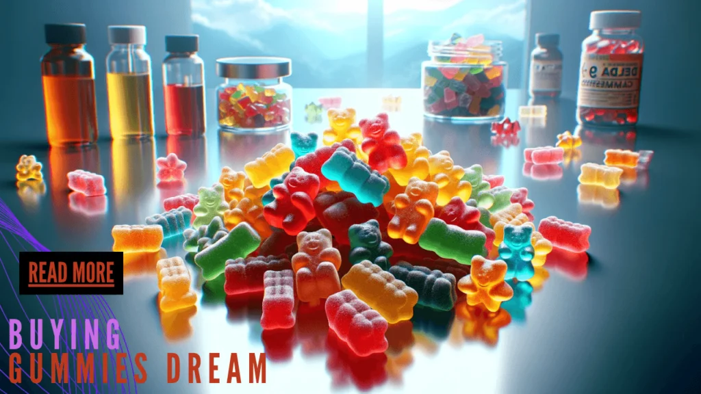 Buying Gummies Dream Meaning