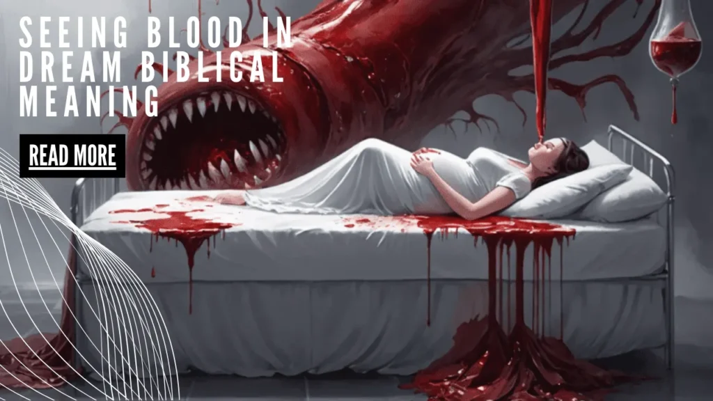 Seeing Blood In Dream Biblical Meaning