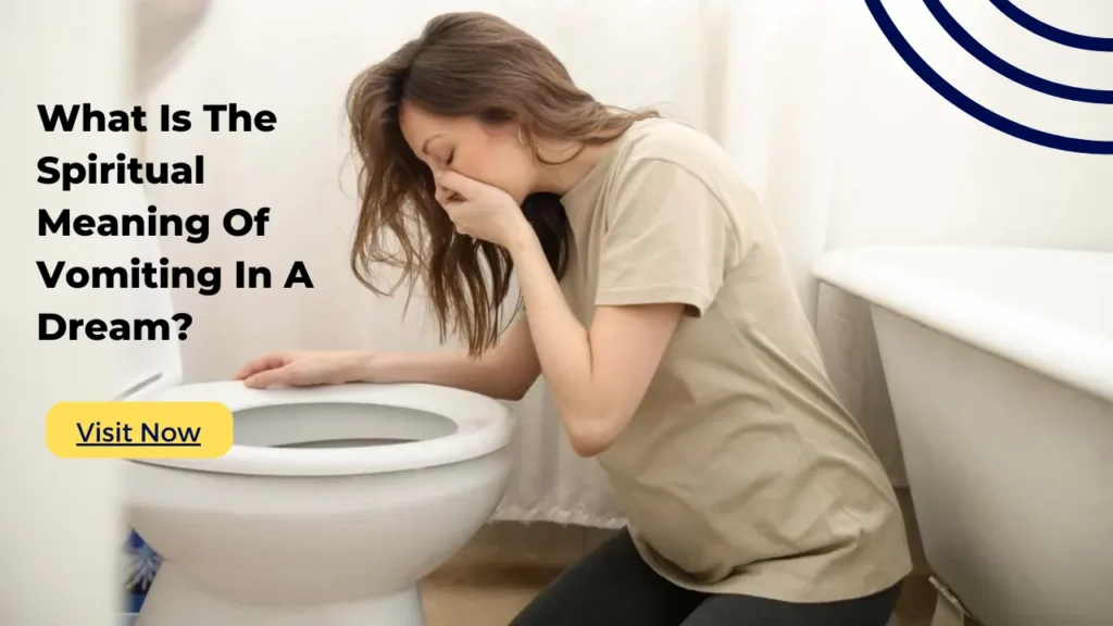 What Is The Spiritual Meaning Of Vomiting In A Dream?