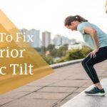 How to Fix Anterior Pelvic Tilt