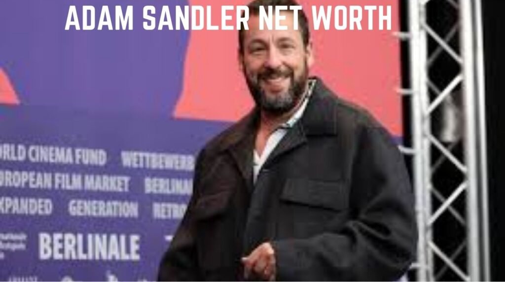 Adam Sandler Net Worth
