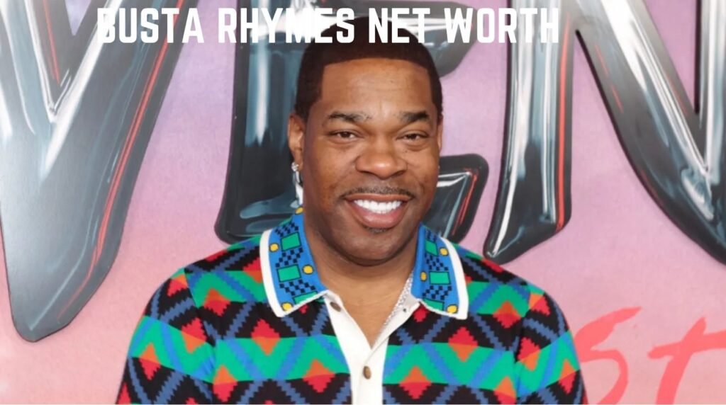 Busta Rhymes Net Worth