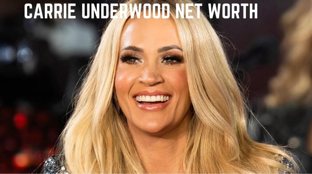 Carrie Underwood Net Worth