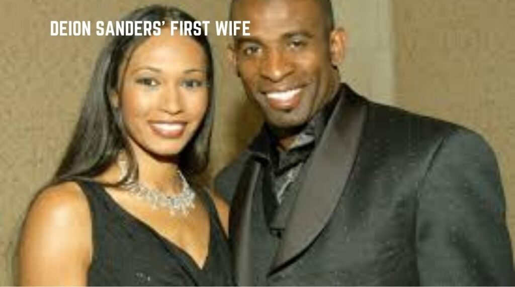 Deion Sanders’ First Wife