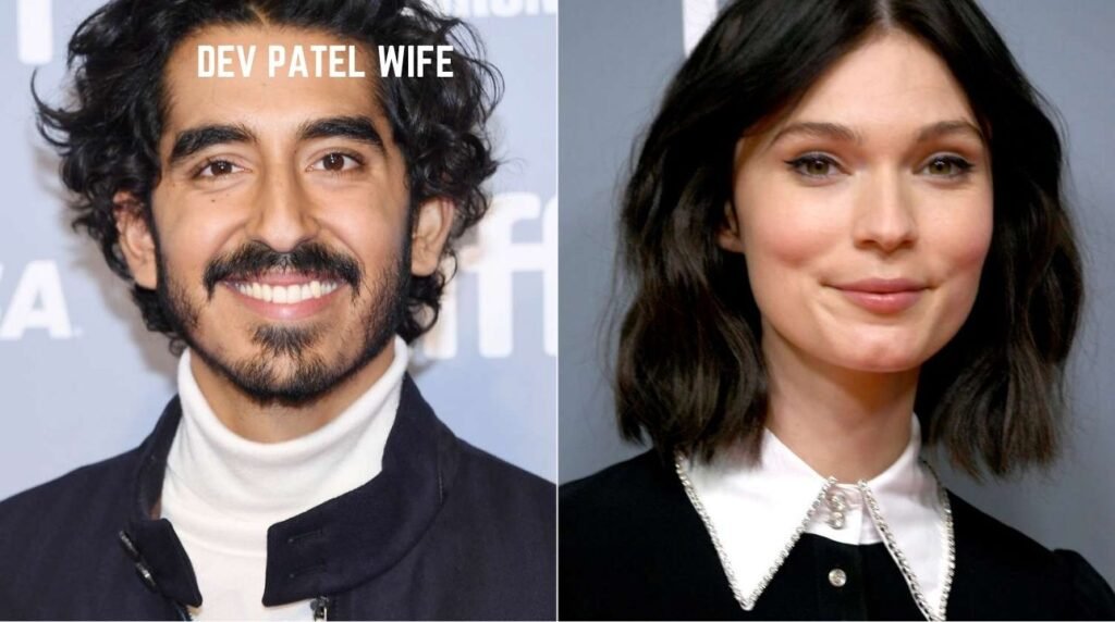 Dev Patel Wife