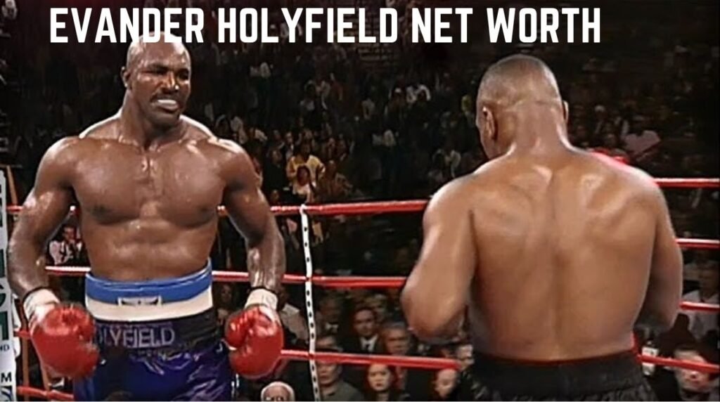 Evander Holyfield Net Worth