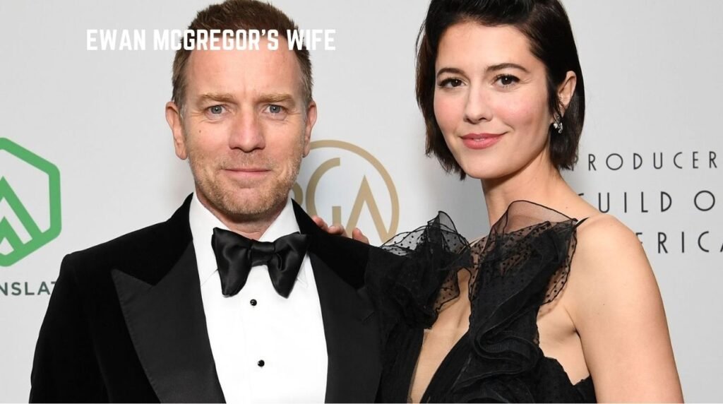 Ewan McGregor’s Wife
