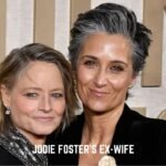 Jodie Foster’s Ex-Wife