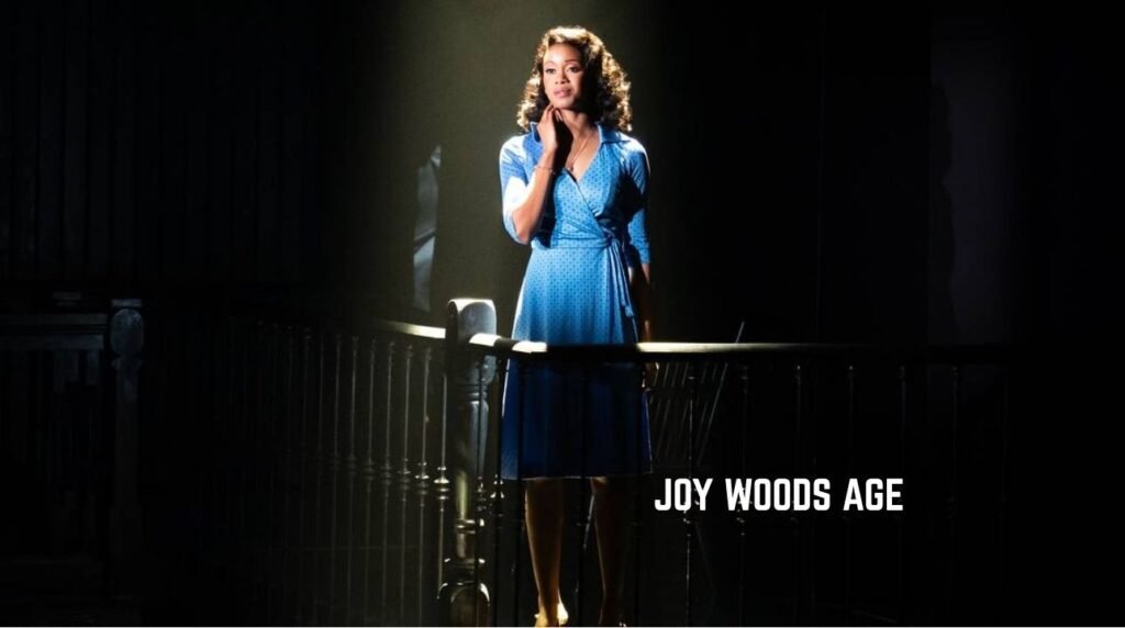 Joy Woods Age