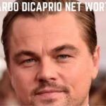 Leonardo DiCaprio Net Worth