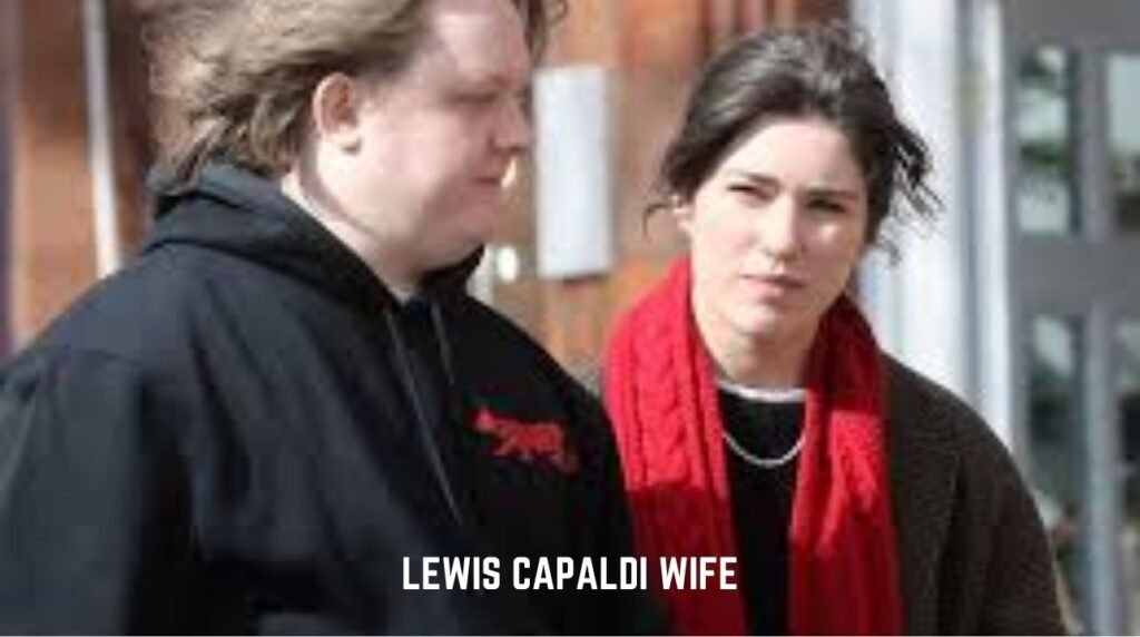 Lewis Capaldi Wife