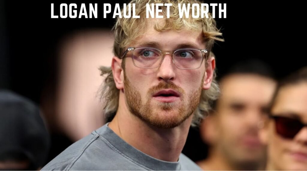 Logan Paul Net Worth