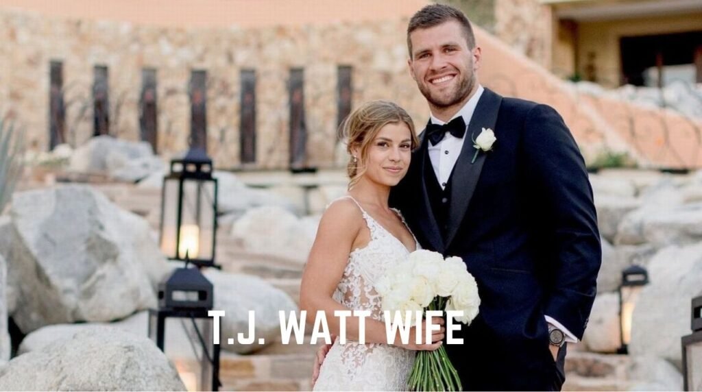 T.J. Watt Wife