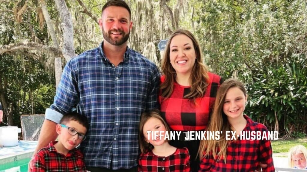 Tiffany Jenkins’ Ex-Husband
